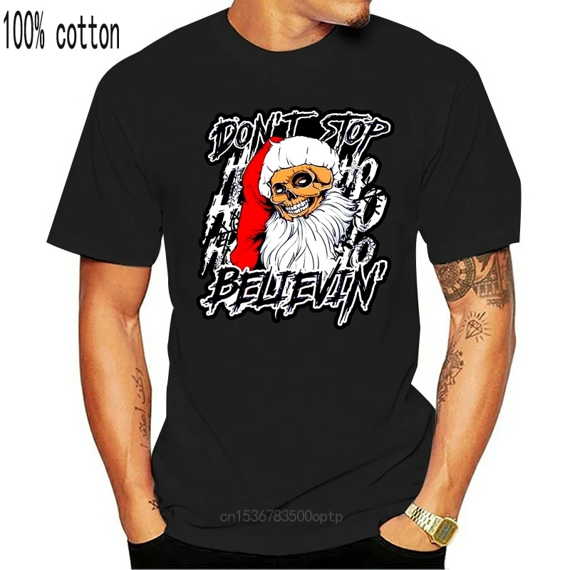 

New DONT STOP BELIEVIN CHRISTMAS XMAS SKULL SANTA ADULT T-SHIRT S-XXL