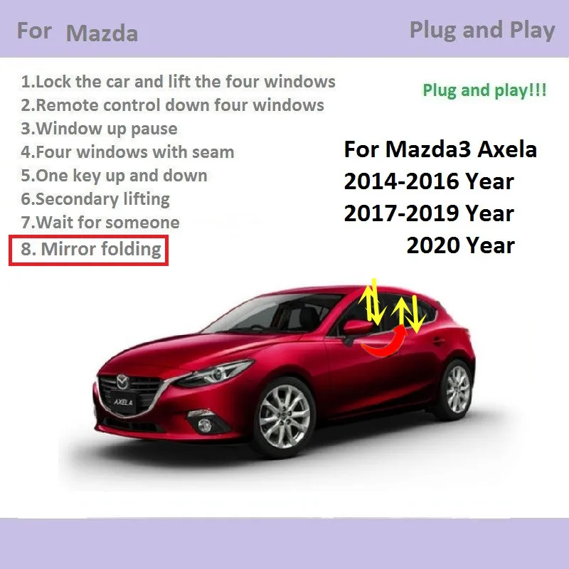 

For Mazda Mazda3 Axela 2014-2020 Year Automatic Window Closer Closing Accessories&One key window lifter&Mirror Folding Folder