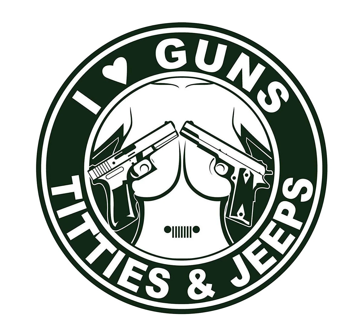 

I Love Guns, Titties, & Jeeps Auto window Decal / Sticker