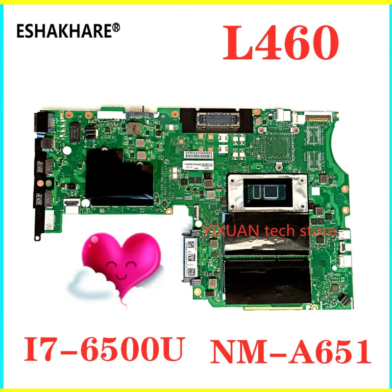 ESHAKHARE/BL460 NM A651 материнская плата для ноутбука Lenovo ThinkPad L460 Материнская процессор i7