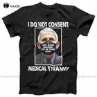 Новинка, футболка с надписью I Do't разрешить Medicall Tyranny, антидокторская вакцина, футболка