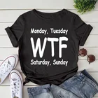 Футболка с забавным принтом Понедельник, вторник, WTF, суббота, воскресенье, летняя повседневная графическая футболка, женские и мужские рубашки с коротким рукавом и круглым вырезом