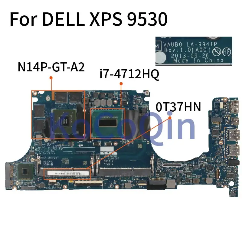 KoCoQin материнская плата для ноутбука DELL XPS 9530 i7 4712HQ LA 9941P CN 0T37HN SR1PZ N14P GT A2