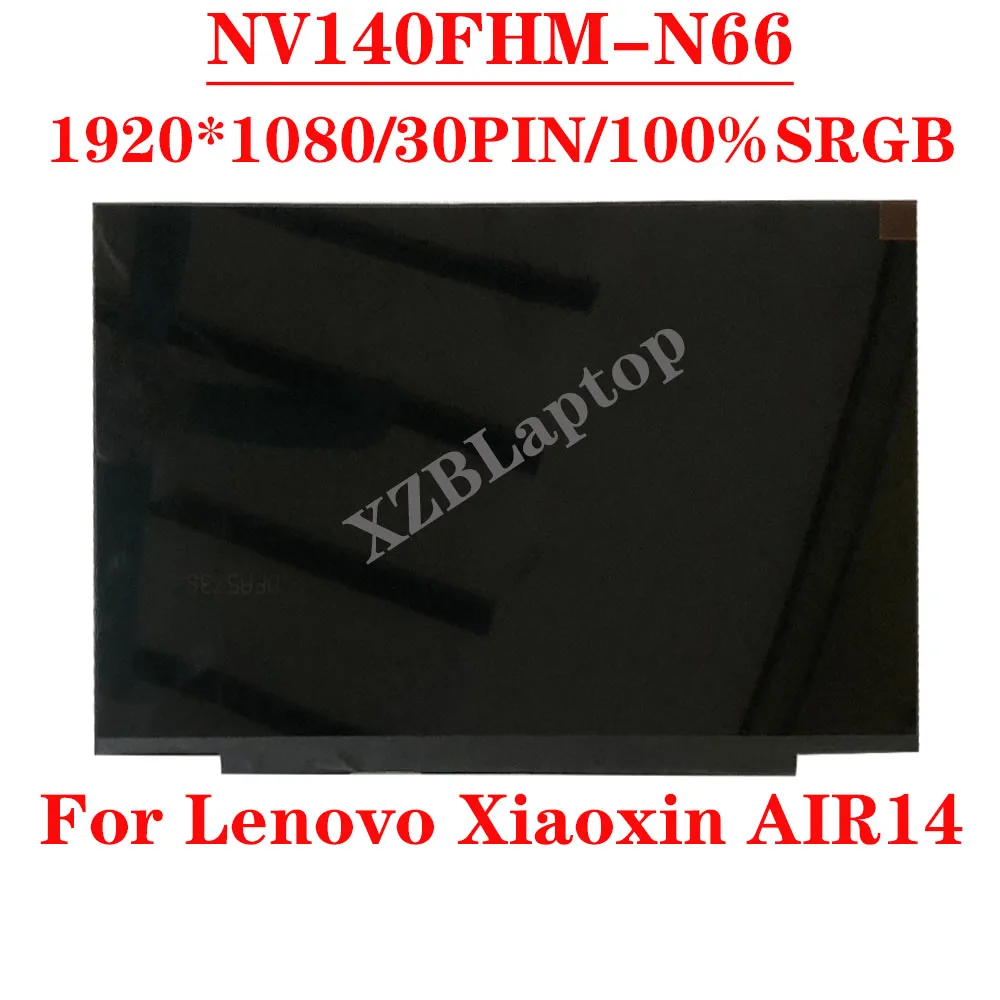 NV140FHM-N66  Lenovo Xiaoxin AIR14 2020  100% srgd DC  - 14, 0   1920 * 1080IPS EDP 30PIN FRU 5D10W69935