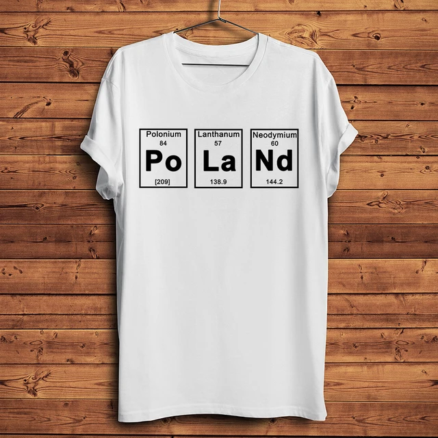 

Elements periodic table POLAND letter print funny geek tshirt men new white casual unisex streetwear t shirt Polish gift tee