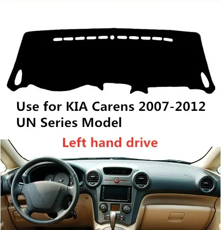 

Taijs left hand drive car dashboard cover use for KIA Carens 2007-2012 UN Series Model anti-UV dust-preventing