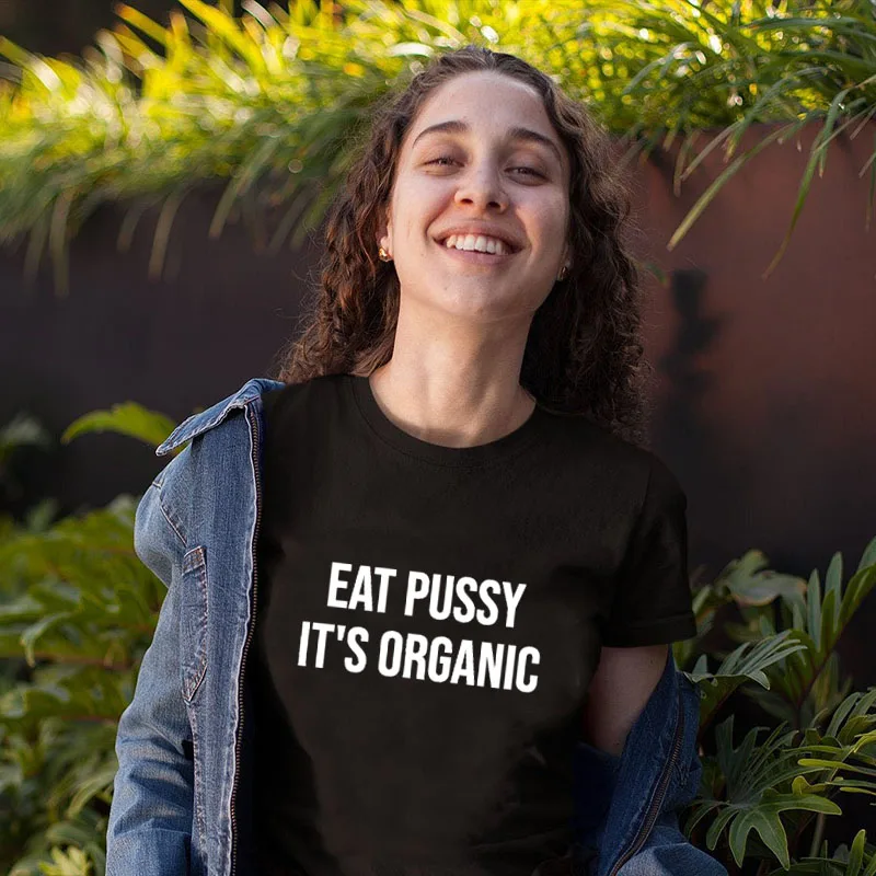 Новое поступление забавная 100% хлопковая футболка Eat Pussy It's Organic Защитная