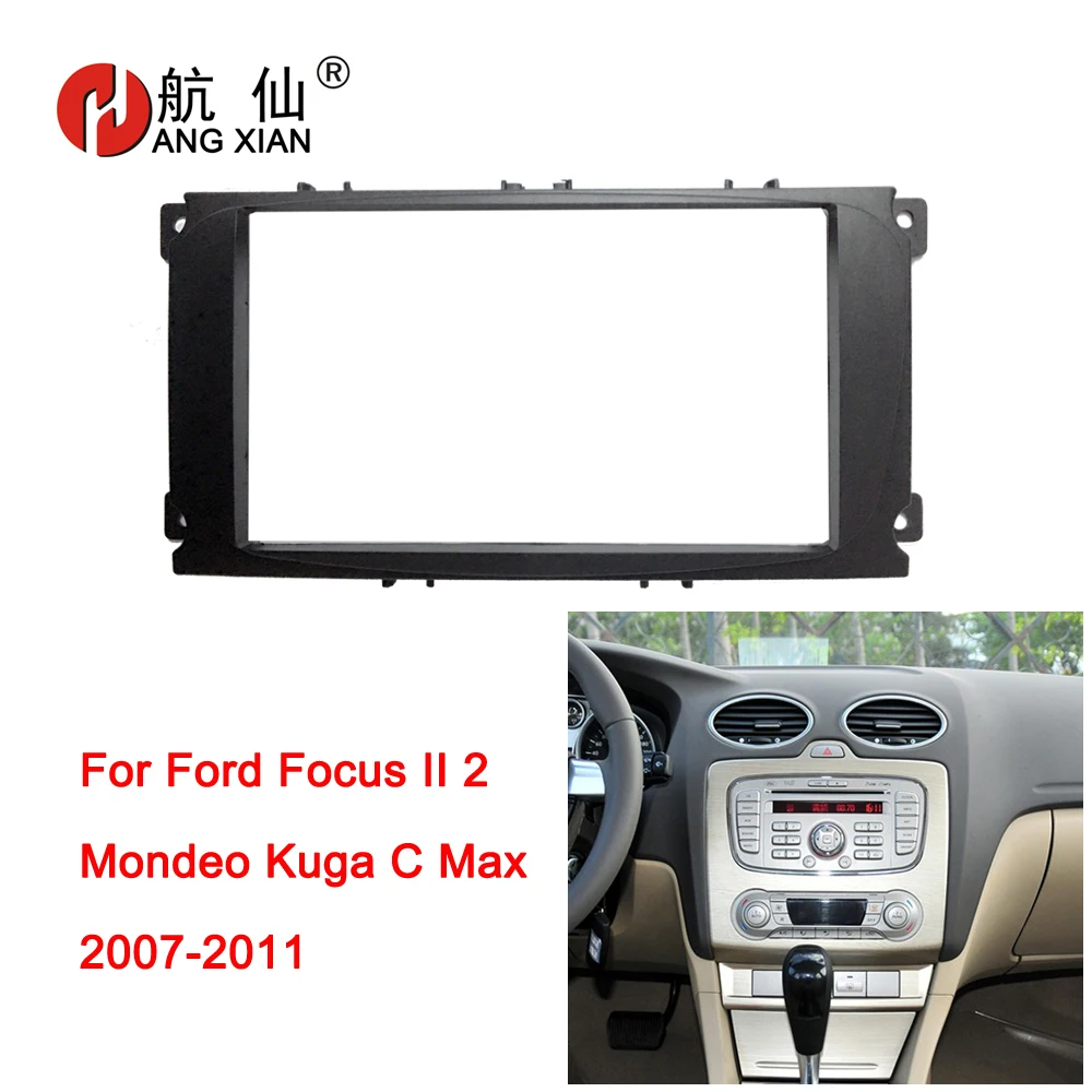 

HANGXIAN 2Din Car Radio accessary Fascia for Ford Focus 2 mondeo Kuga C max 2007-2011 car DVD Panel Dash Kit Installation Frame