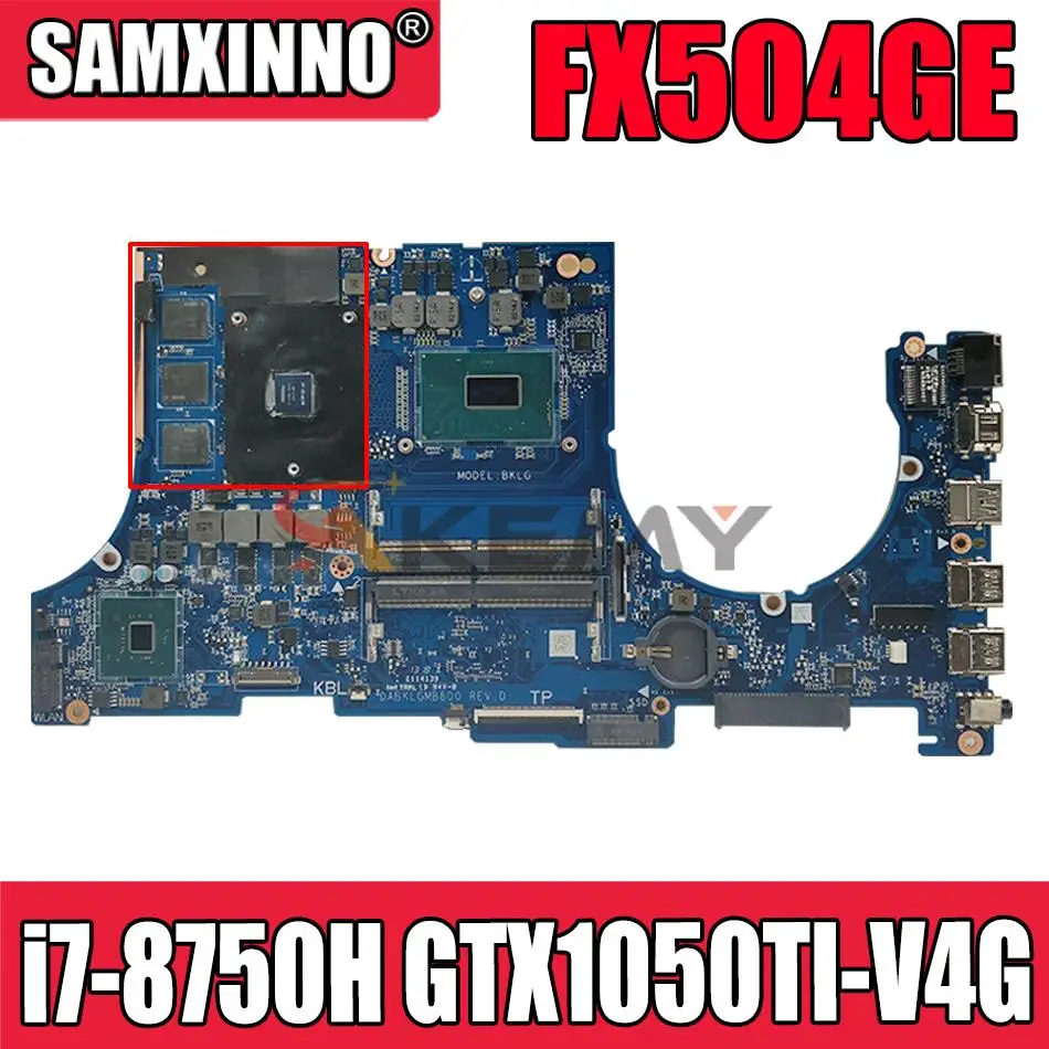 

For ASUS TUF Gaming FX504GE FX504G FX80G laptop motherboard with i7-8750H CPU GTX1050TI-V4G FX504GE notebook mainboard test 100%