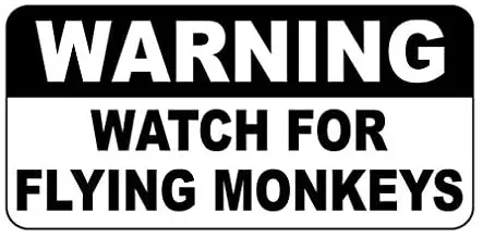 

Crysss Warning Watch for Flying Monkeys 12 X 8 Inches Metal Sign