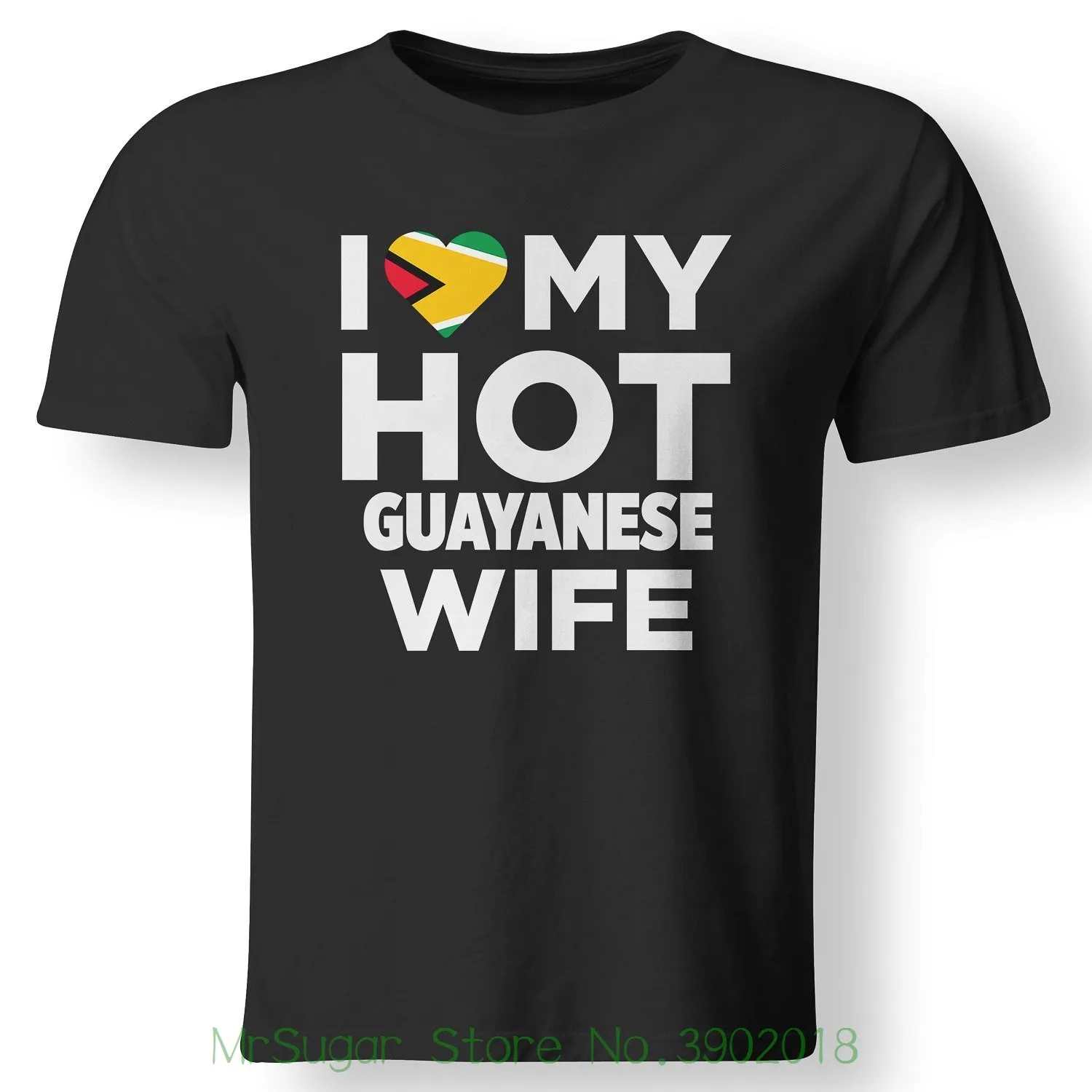 

I Love My Hot Guyanese Wife Guyana Native T Shirt 2018 Short Sleeve Cotton T Shirts Man Clothing
