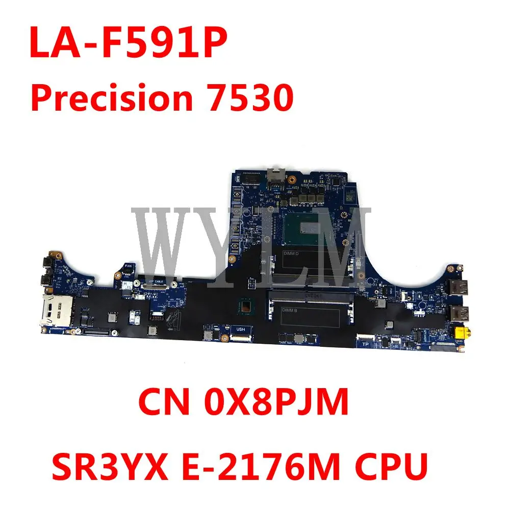 

Системная плата CN 0X8PJM 0X8PJM LA-F591P для Dell Precision 7530 SR3YX E-2176M 100% протестирована хорошо