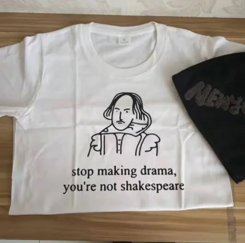 Новинка 2019! хит! Женская футболка с надписью &quotStop Making Drama&quot &quotYou't Shakespeare&quot