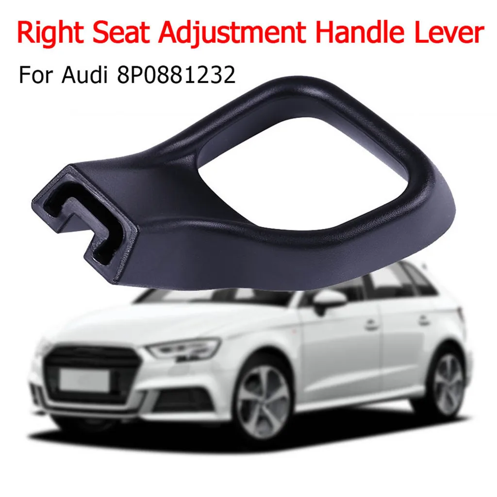 

Suitable for AUDI A3 seat adjustment handle-right OE: 8P0881232