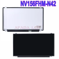 15 6 laptop lcd screen ips display nv156fhm n42 30pin fhd matrix notebook panel lcd screen 1920x1080