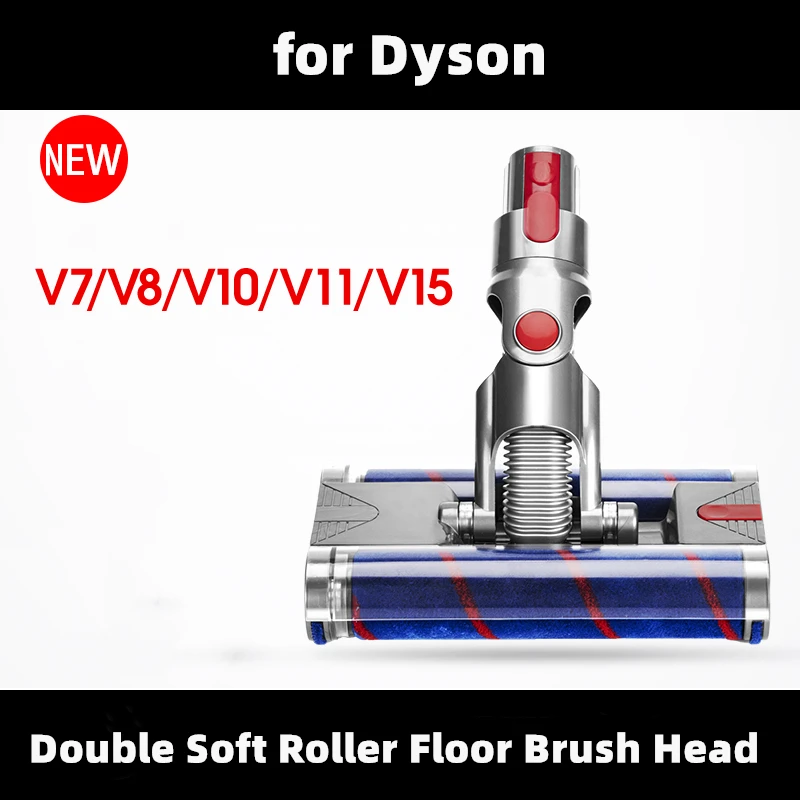 Double Soft Roller Head Quick Release Electric Floor for Dyson V7 V8 V10 V11 V15 Vacuum Cleaner Parts | Бытовая техника