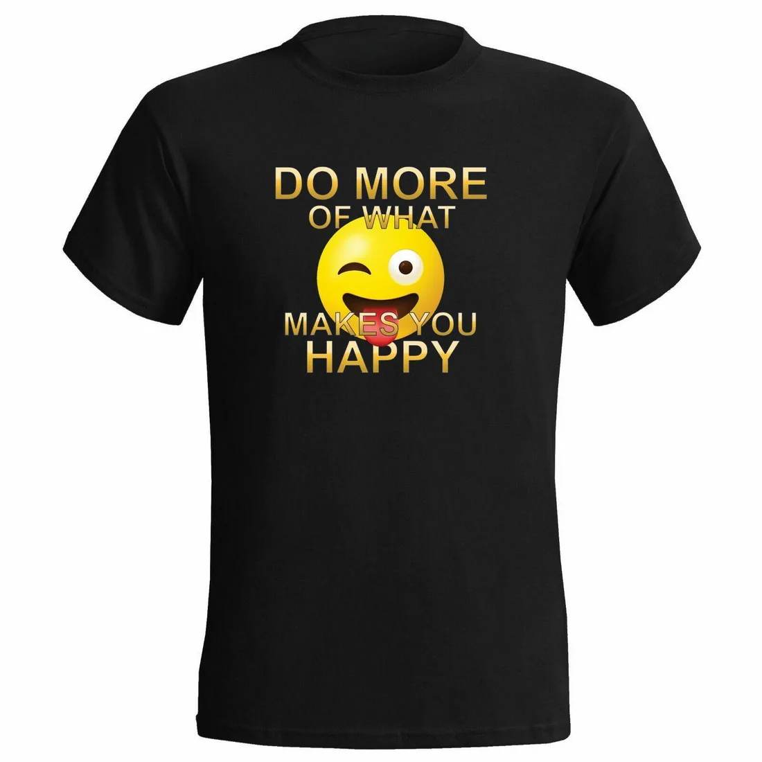 

DO MORE OF WHAT MAKES YOU HAPPY MENS Tops Tee T Shirt LIFE POSITIVE SMILE GOOD VIBES Humor Adult T-Shirt
