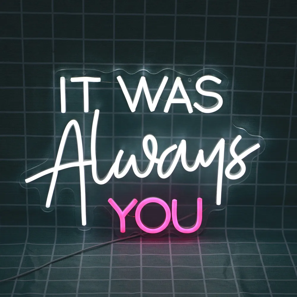 Неоновая вывеска It Was Always You ручной работы свадебное настенное украшение