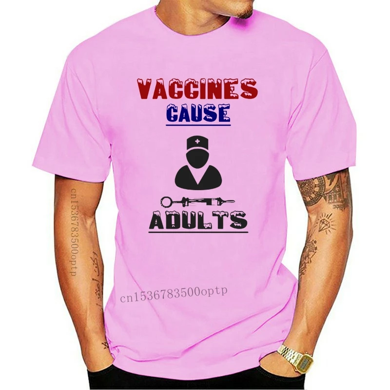 

New Printed Men Vaccines Cause Adults shirt, Support Medical Science Tee T Shirt Cotton tshirt O-Neck Short-Sleeve Women T-Shir