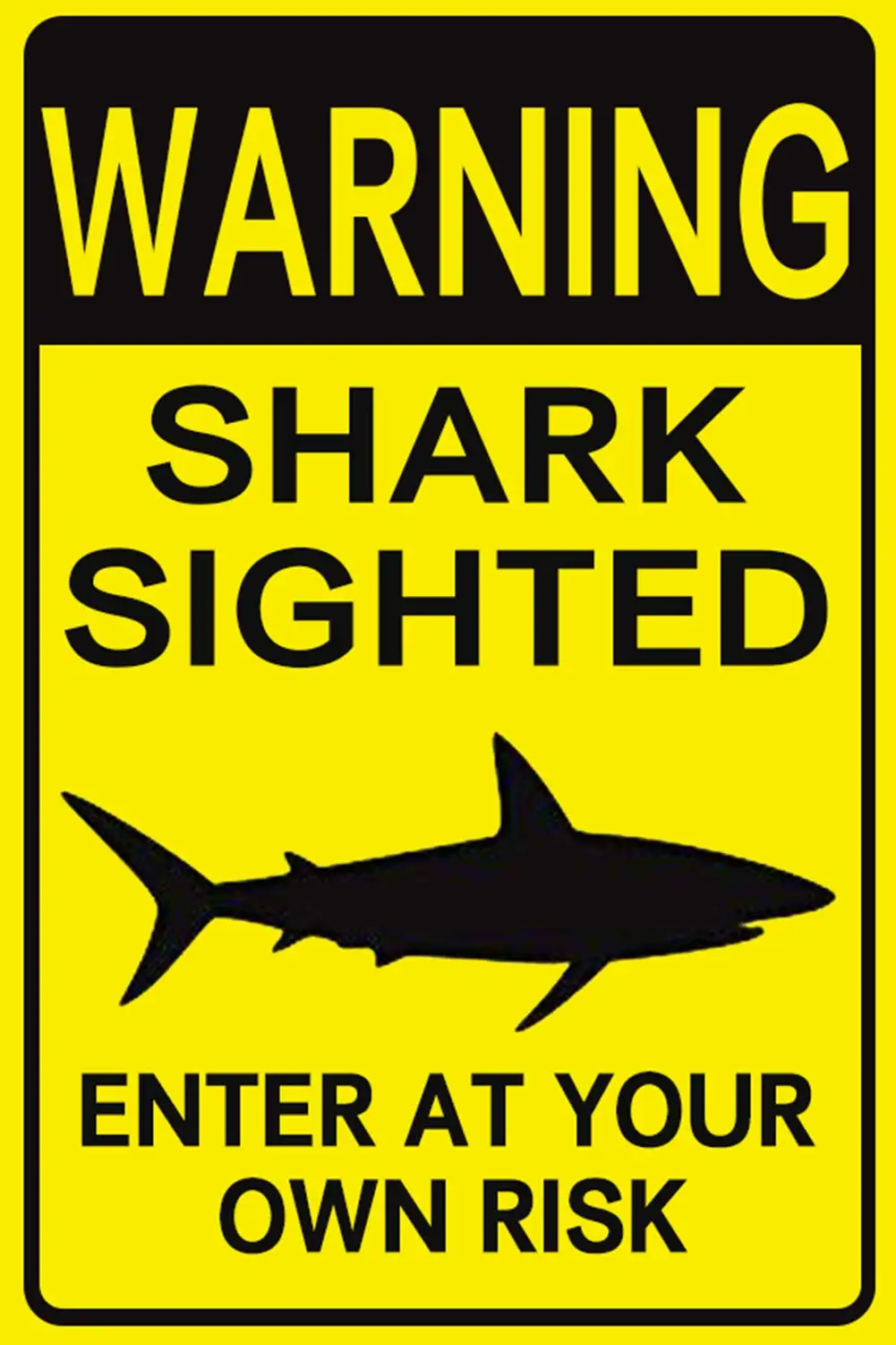 

New Tin Sign Warning Shark Sighted Enter at Your Own Risk with Graphic Dangerous Aluminum Metal Sign