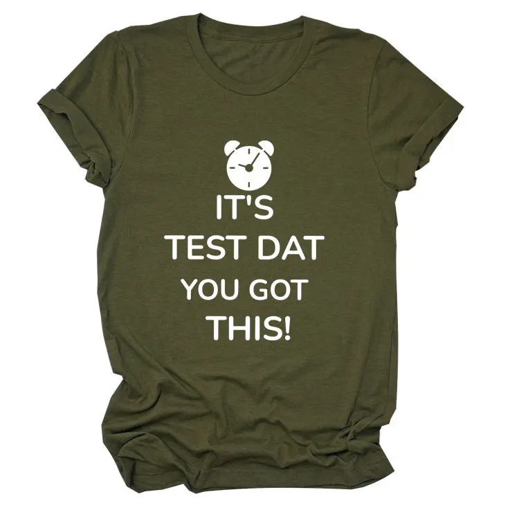 

It's Test Day You Got This Print Women T Shirt Short Sleeve O Neck Loose Women Tshirt Ladies Tee Shirt Tops Camisetas Mujer