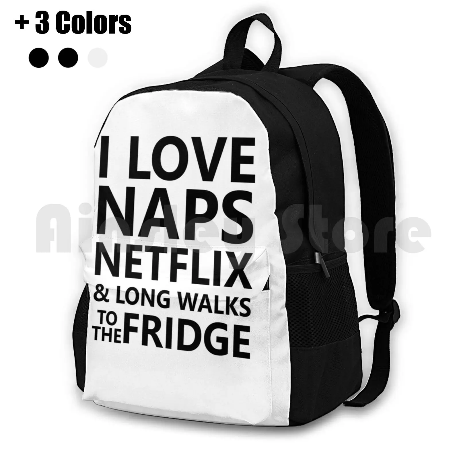 

I Love Naps Netflix & Long Walks To The Fridge Funny Outdoor Hiking Backpack Waterproof Camping Travel Love Naps Netflix Long
