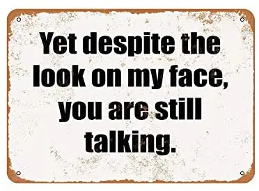 Несмотря на то что вы смотрите мое лицо все еще говорите общественная вывеска