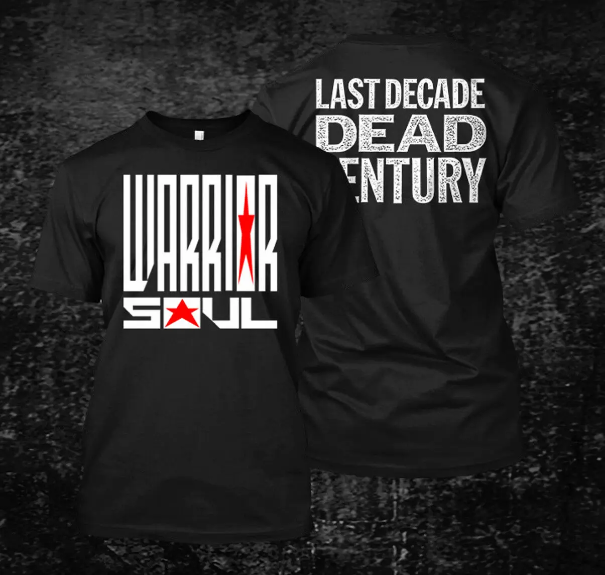 

Warrior Soul Last Decade Century - Custom T-Shirt Tee 2019 Cool Unisex Tee
