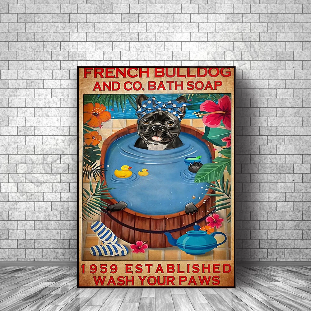 

France Bull Dog Co. Bath soap posters, paw washing, bathroom posters, bathroom wall art, dog bathroom signs, Bull Dog bathroom p