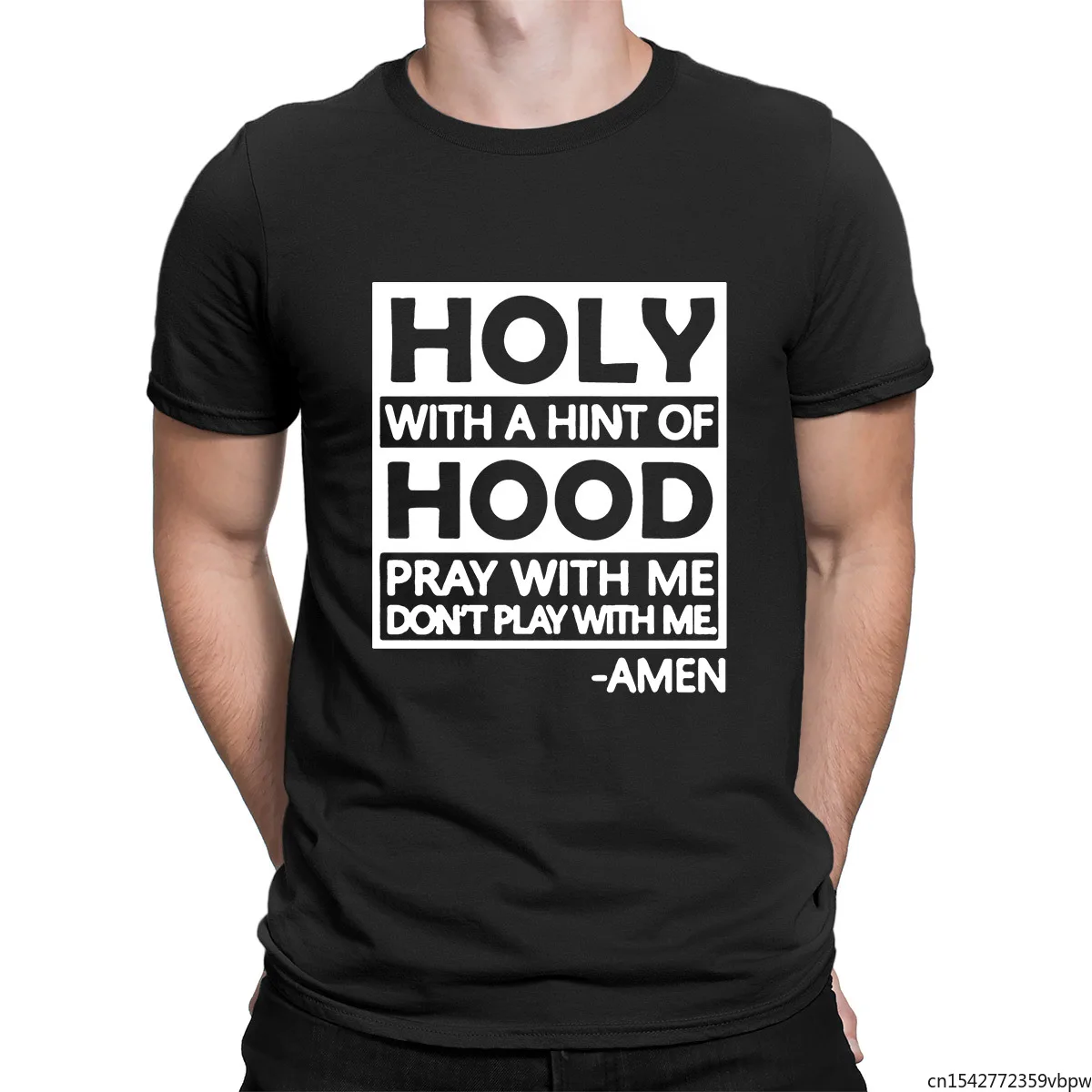 

With A Hint of Hood Pray with Me Don't Play with Me A Men Saying Layered Men's Funny Unisex T-Shirt