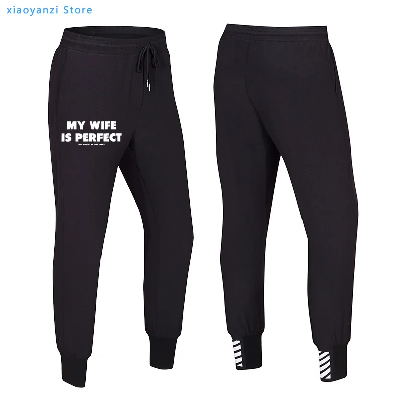 

2021 My Wife Is Perfect She Bought Me This Men Women Pants Casual Mens Sweatpants Plus Size Printed Joggers Unisex Trousers