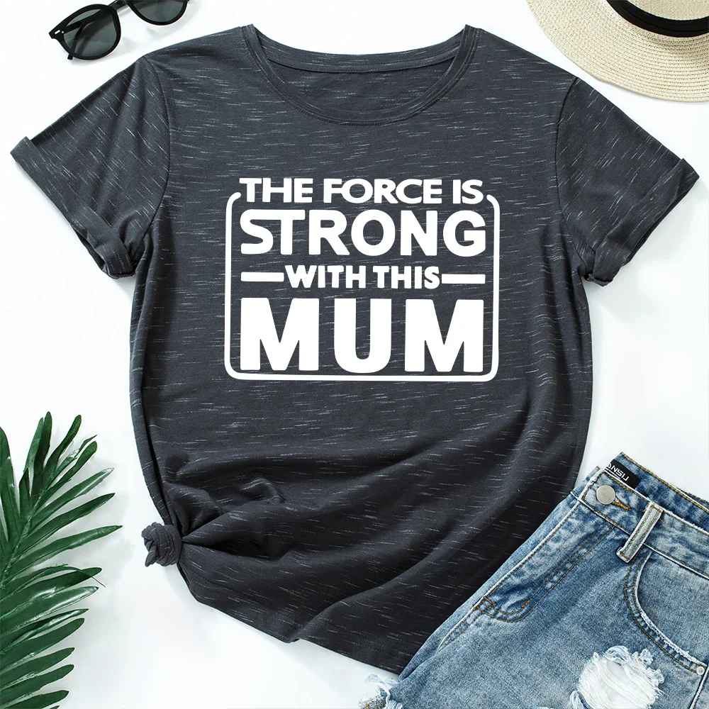 

Graphic T Shirts for Women Cotton Short Sleeve Tee Female Shirt Tops Summer Casual Clothes The Force Is Strong with This Mom