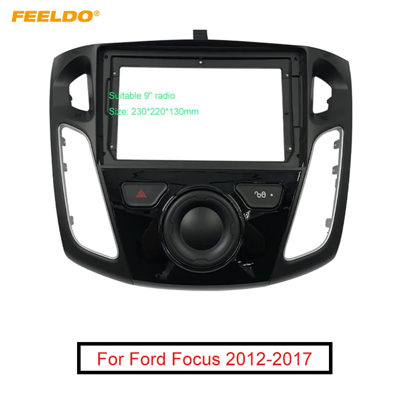 FEELDO автомобильный стерео 2Din фасции Рамка адаптер для Ford Focus 12-17 9 &quotбольшой экран