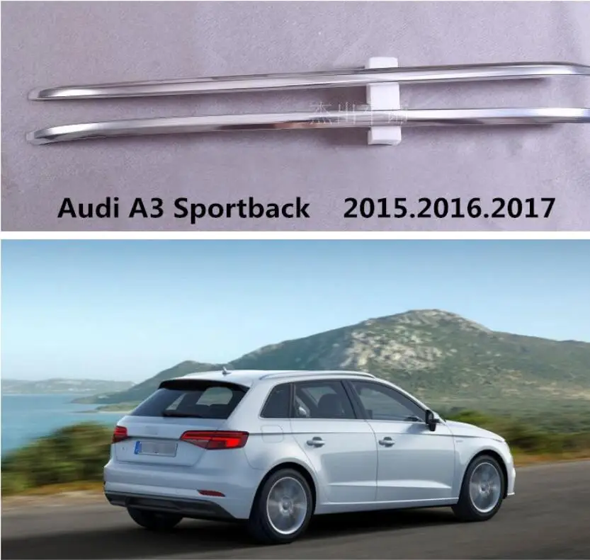 Для авто багажник на крышу багажник для Audi A3 Sportback. высококачественный алюминиевый применение герметика автомобильные аксессуары