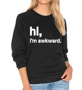 

Woman Black Letter Sweatshirts Streetwear Clothes Hi I'm Awkward Autumn Long Sleeve Tops Pullover Hoodies