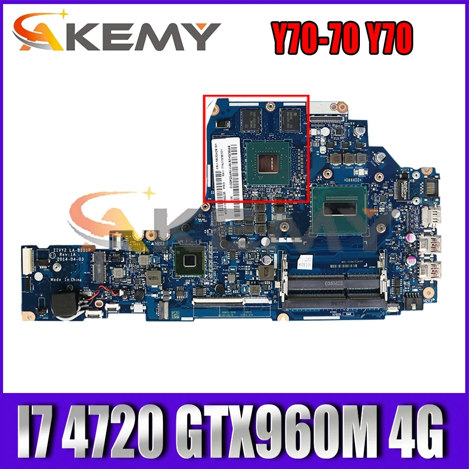 

Akemy ZIVY2 LA-B111P материнская плата для ноутбука Lenovo Y70-70 Y70 Материнская плата ноутбука процессор I7 4720 GTX960M 4G DDR3 100% тесты работы