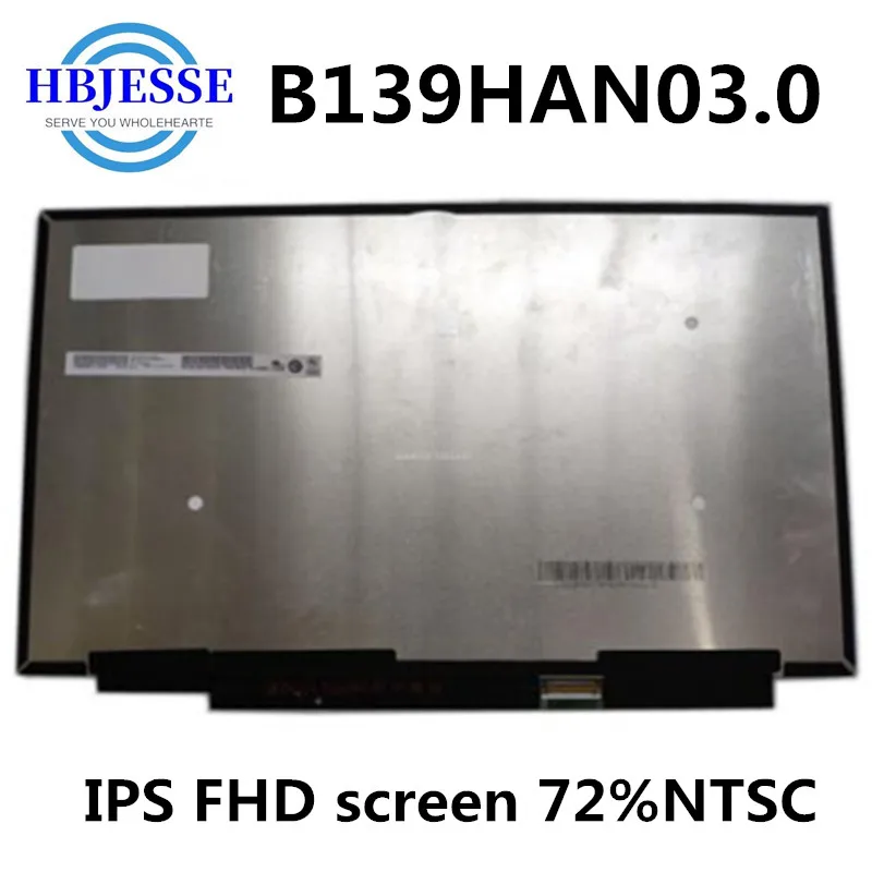 -   13, 3  IPS 72% NTSC, B139HAN03.0,  30- FHD  X,