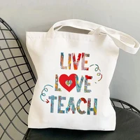 2021 supplies live love teach printed tote bag women harajuku shopper funny handbag girl shoulder shopping lady gift canvas bag