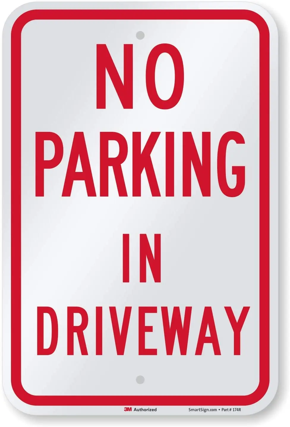

SmartSign "No Parking in Driveway" Sign Engineer Grade Reflective Aluminum