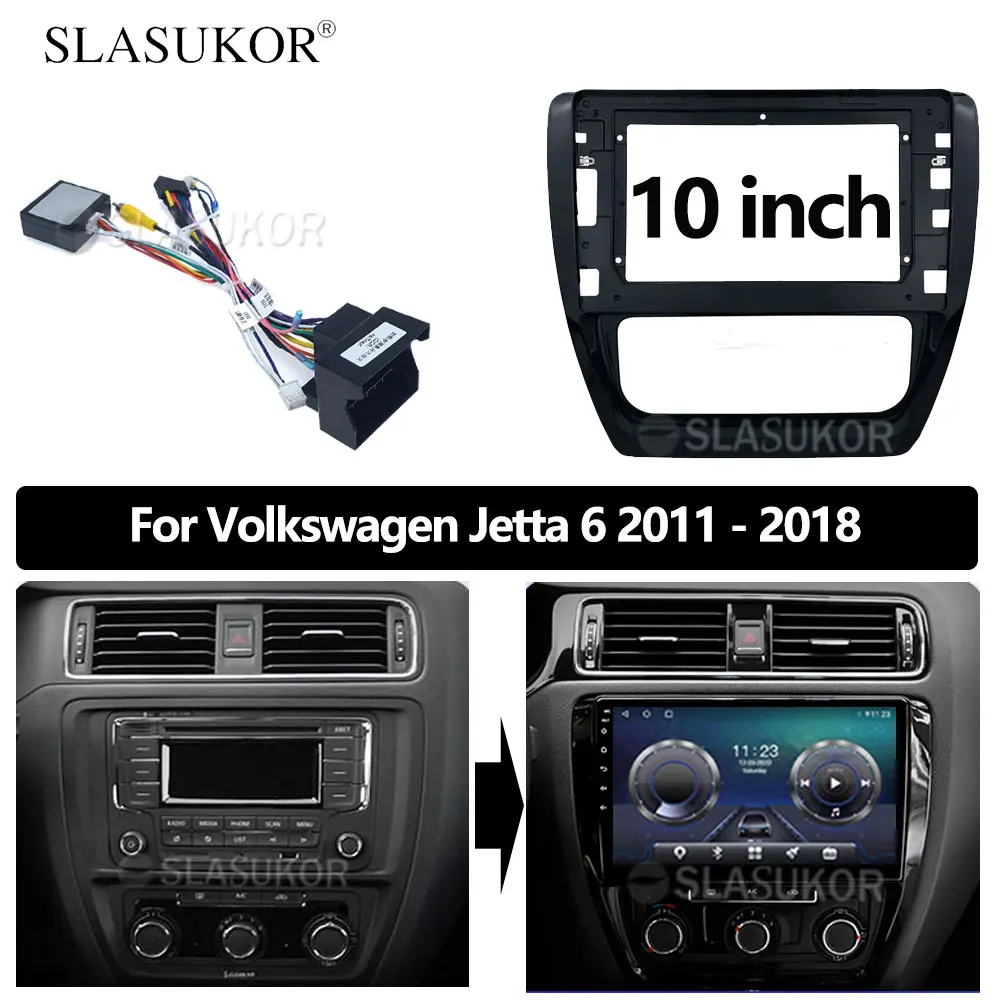 

10 INCH Android Audio For Volkswagen VW Jetta 6 2011 2012 - 2018 cable Car Auto ABS Radio Dashboard GPS stereo panel 2 Din Frame