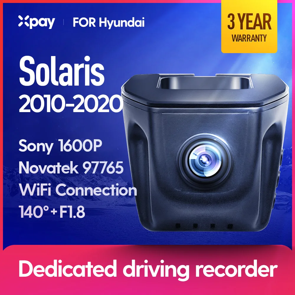 

XPAY видеорегистратор DVR X1 Pro подходит для Hyundai Solaris 2010 2011 2012 2013 2014 2015 2016 2017 2018 2019 2020 фронтальная и задняя двойная запись вождения HD камера 1600P HD ночное видение