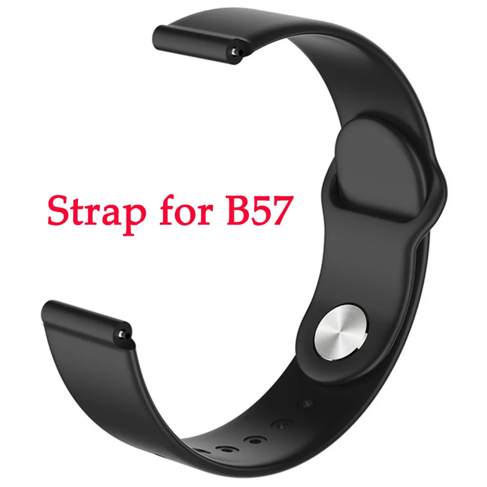 Strap for B57 Bluetooth Smartwatch спортивные часы B57 наручные часы для измерения артериального давления для мужчин и женщин водонепроницаемые часы Шагомер умный Браслет - Цвет: Strap for B57