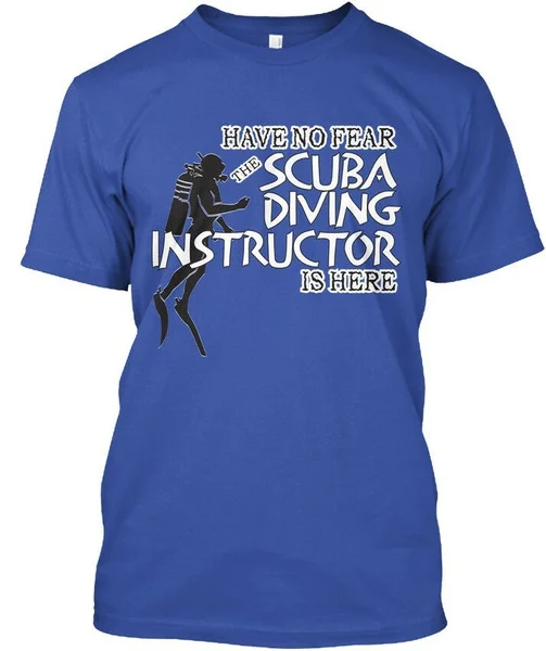 

Great gift Scuba Diving Instructor Is Here. - Have No Standard Unisex T-shirt