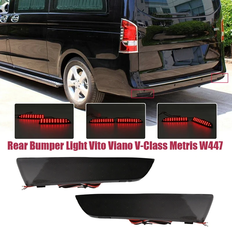 

2Pcs LED Black Lens LED Rear Bumper Reflector Light for Mercedes Benz W447 Vito Viano V-Class 2014-2019