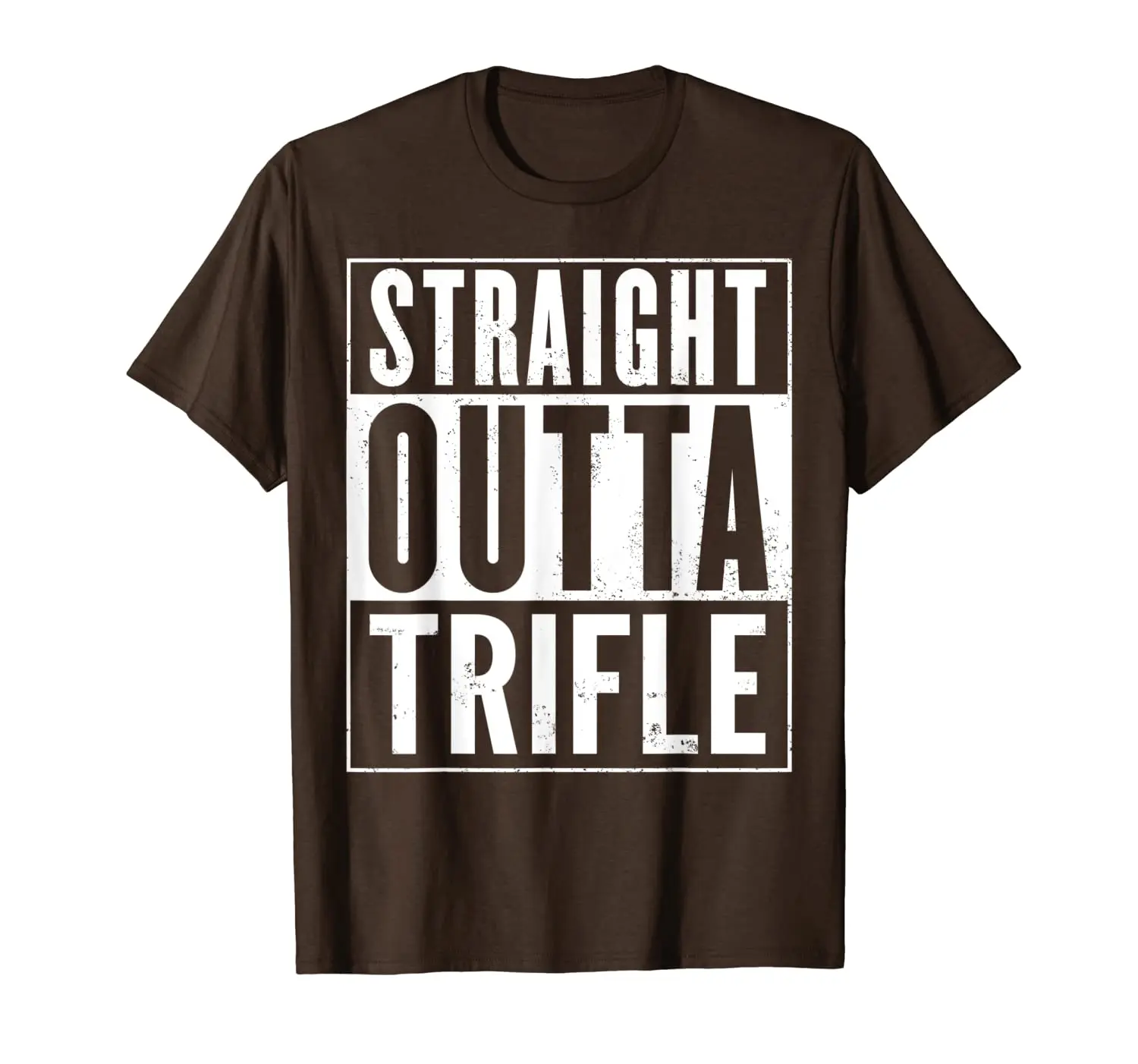 

Straight Outta Trifle Funny T-Shirt