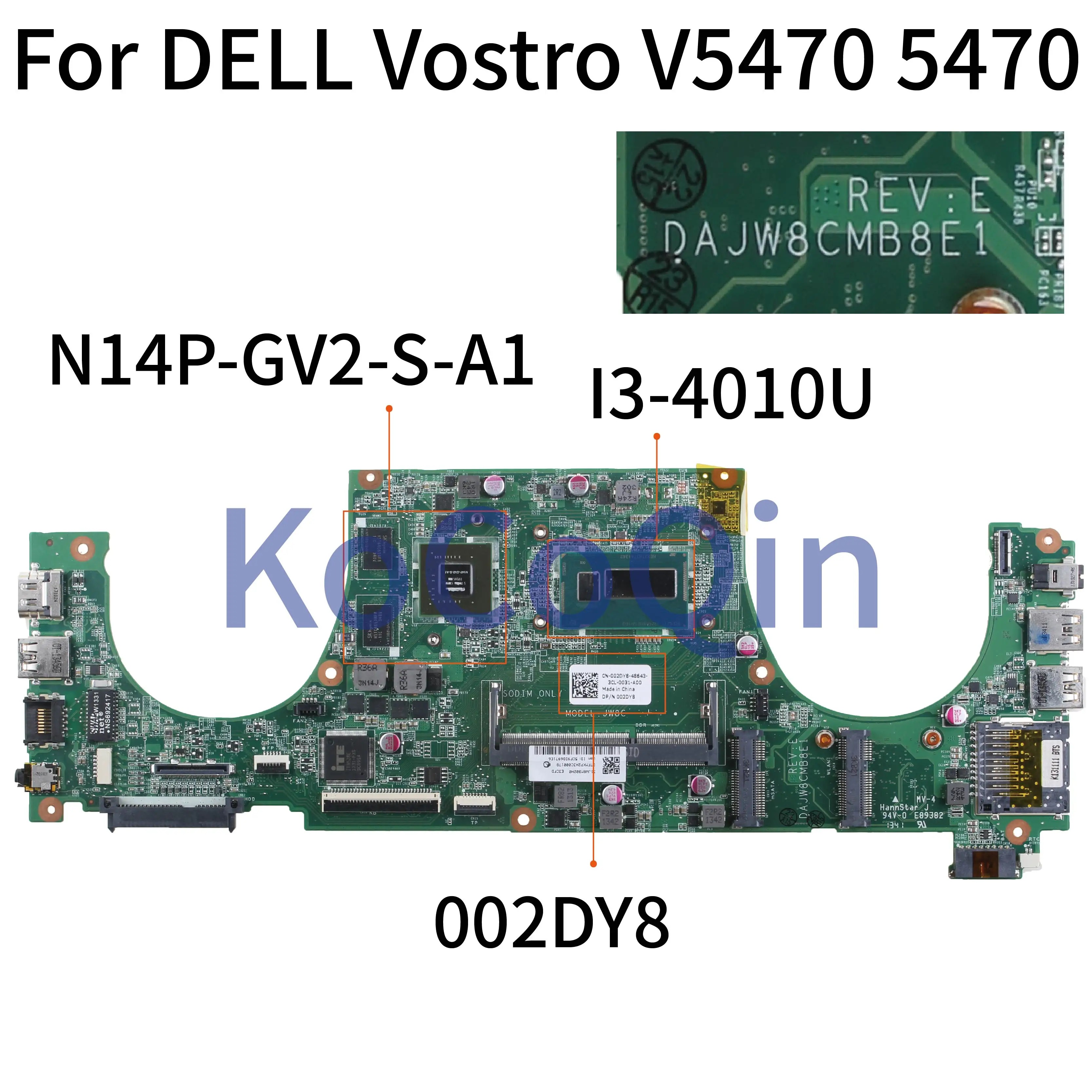 KoCoQin материнская плата для ноутбука DELL Vostro 5470 V5470 Core I3-4010U CN-002DY8 002DY8 DAJW8LMB8E1 N14P-GV2-S-A1 |