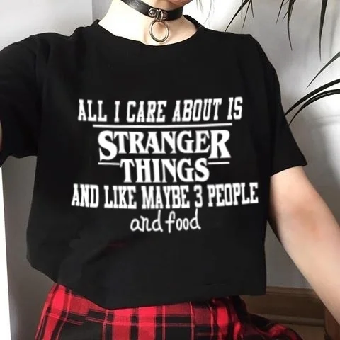 

1pcs Grey Black T Shirt Stranger Things All I Care About Is Stranger Things Funny Sayings T-Shirt Unisex Netflix Fans Graphic