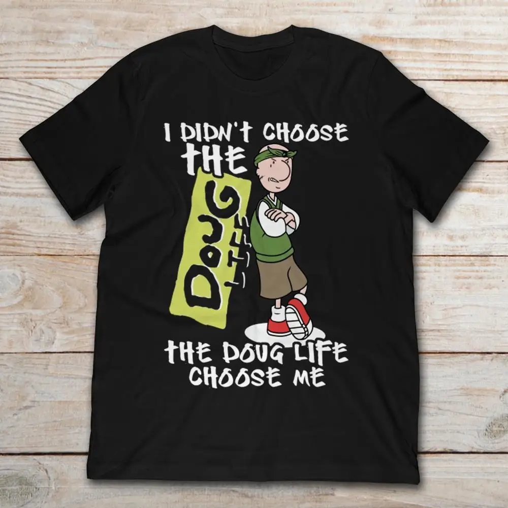 Забавная черная футболка I Gjorde inte Choose The Doug Life Me Футболка с рисунком Новая модная