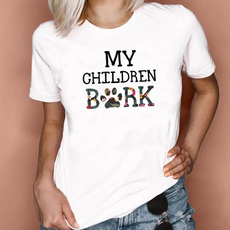 

My Children Bark Dog Letter Print T Shirt Women Tops Cotton Casual Harajuku Shirt Tshirt Summer Short Sleeve Tee Shirt Femme