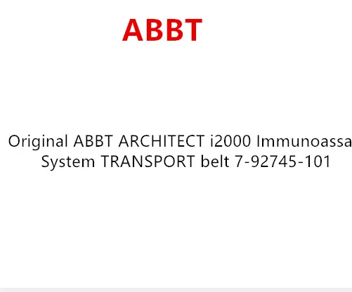 Оригинальная система иммуноанализа ABBT ARCHITECT i2000 транспортный ремень 7 92745 101| |